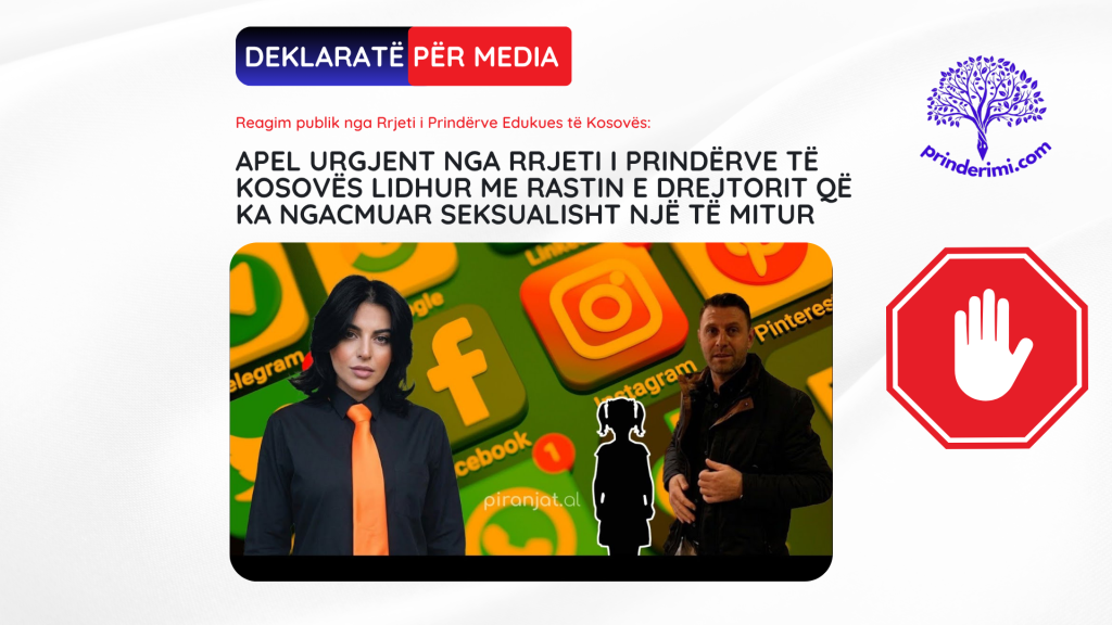 REAGIM PUBLIK DHE APEL URGJENT NGA RRJETI I PRINDËRVE TË KOSOVËS LIDHUR ME RASTIN E DREJTORIT QË KA NGACMUAR SEKSUALISHT NJË TË MITUR