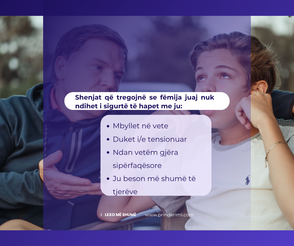 13 Shenja që tregojnë se fëmija juaj nuk ndihet rehat të hapet me ju