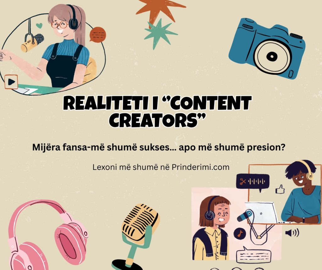 Mijëra ndjekës, mijëra pëlqime – pse Krijuesit e përmbajtjes (Content Creators) po ndihen keq?