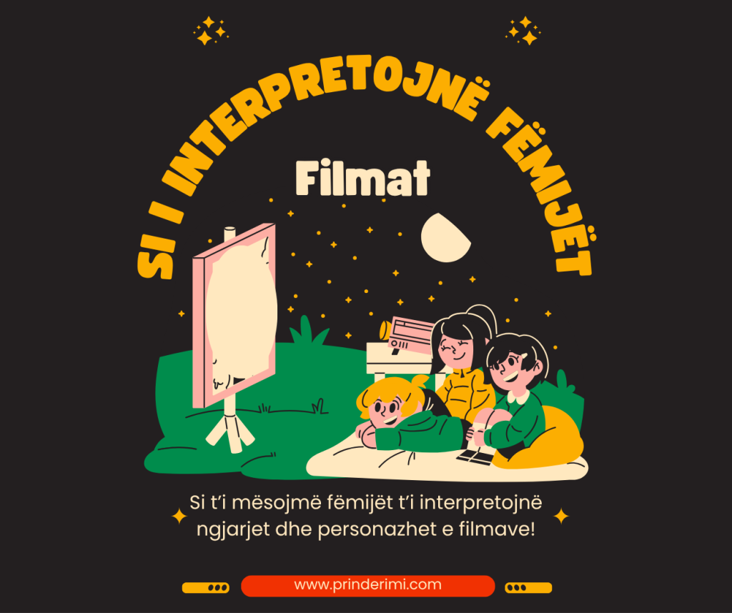 Filmat si mjet mësimi: Si t’i ndihmojmë fëmijët t’i kuptojnë më mirë