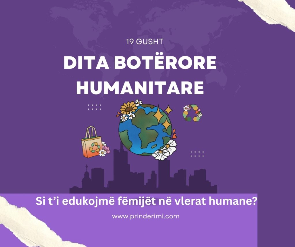 Dita Botërore Humanitare: Si t’i edukojmë fëmijët për vlerat humane?