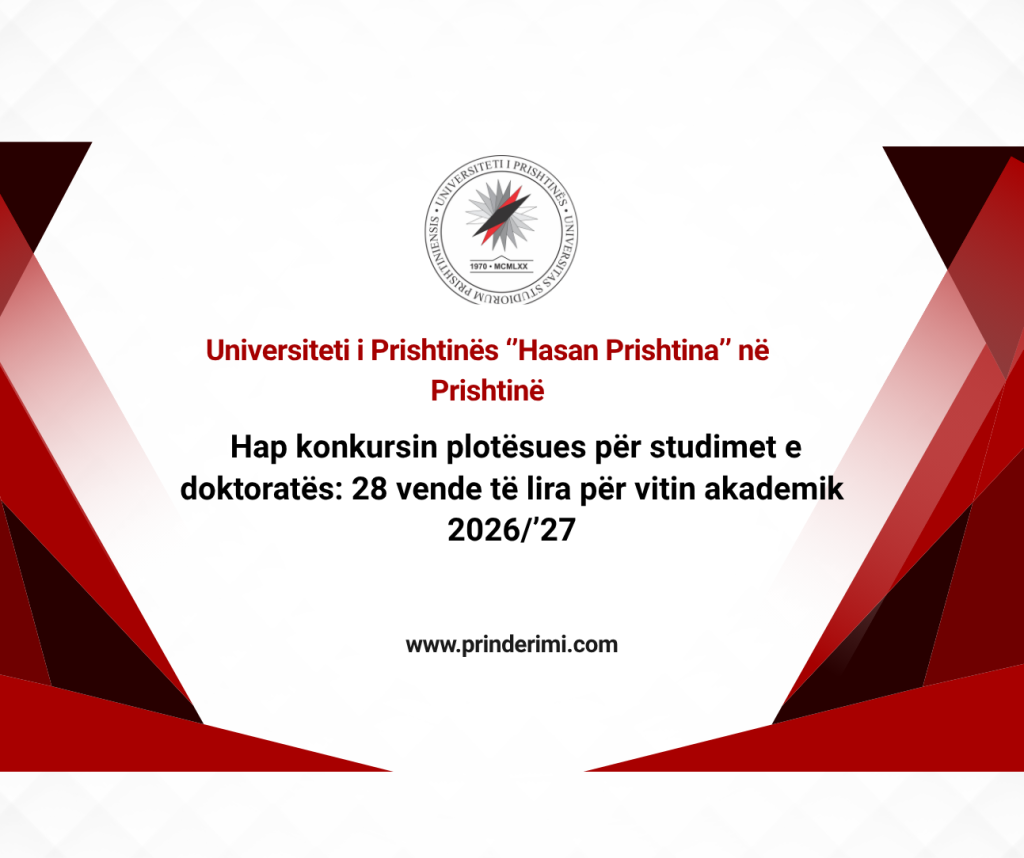 Universiteti i Prishtinës hap konkursin plotësues për studimet e doktoratës: 28 vende të lira për vitin akademik 2026/’27