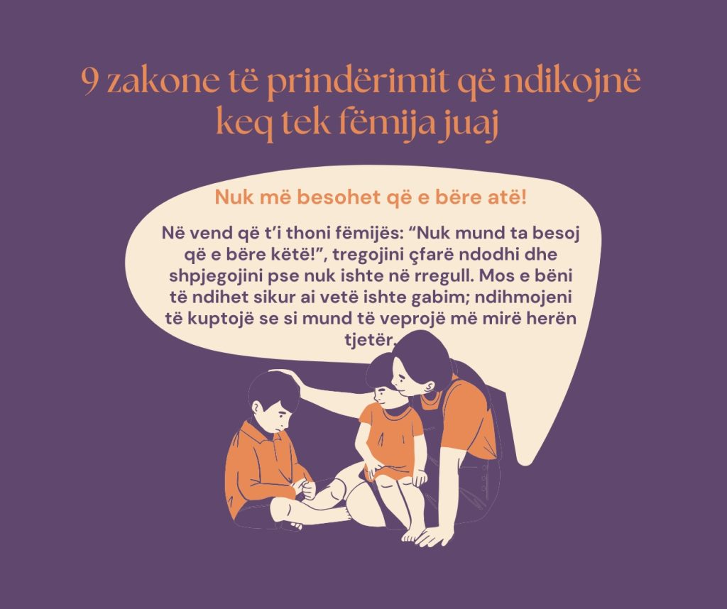 9 zakone toksike të prindërimit që mund të dëmtojnë zhvillimin e fëmijës suaj-dhe çfarë të bëni në vend të tyre