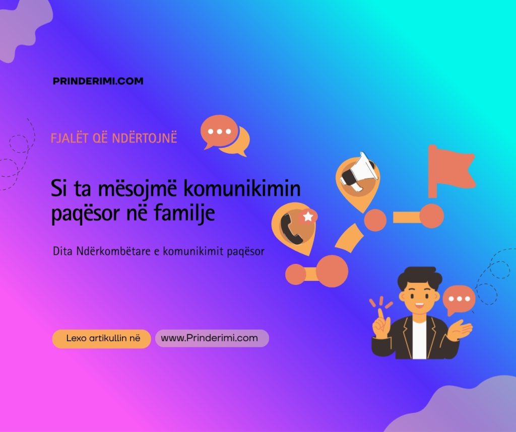 Fjalët që ndërtojnë: Si ta mësojmë komunikimin paqësor në familje