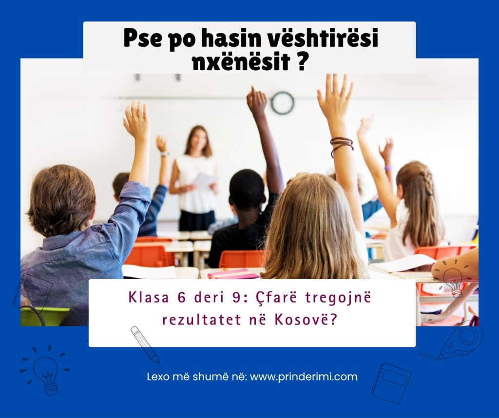 Pse po hasin vështirësi nxënësit nga klasa e 6-të deri në të 9-tën?
