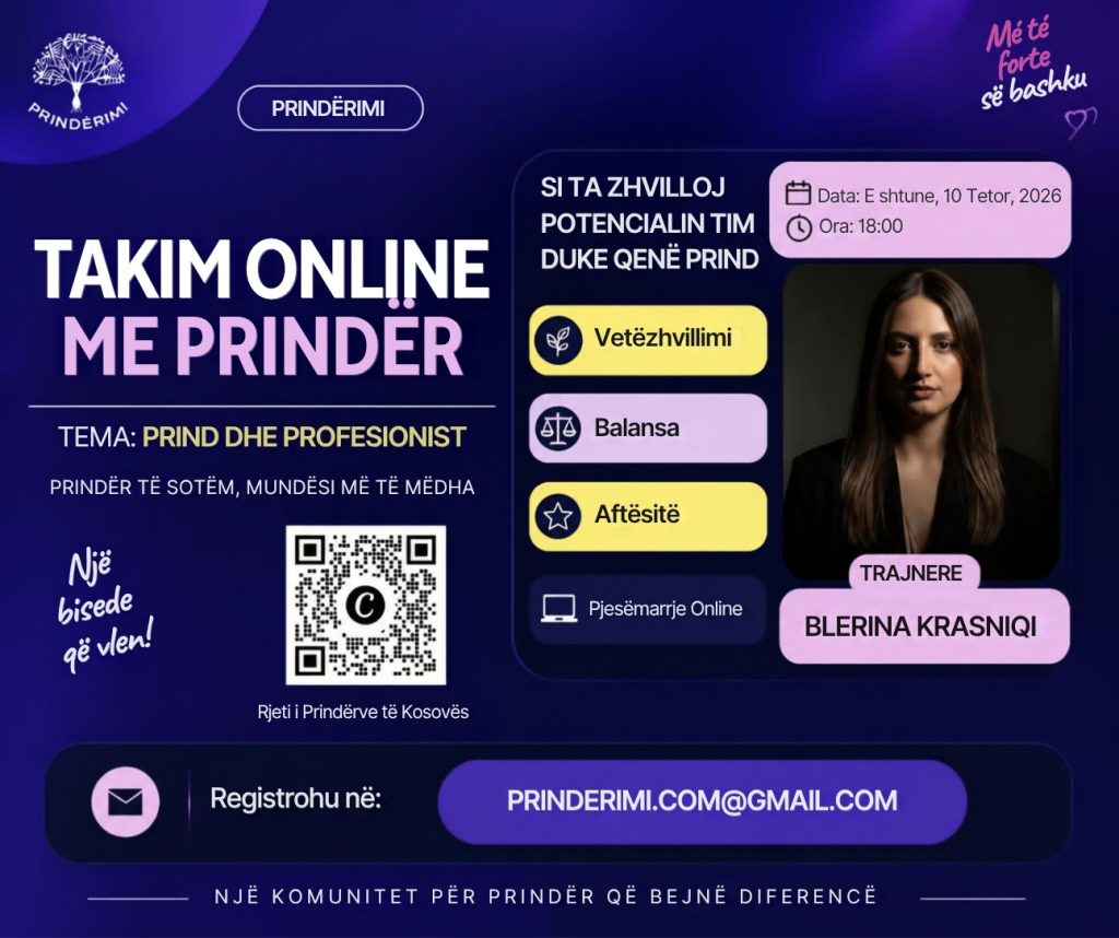 Prind dhe Profesionist: Si ta zhvilloj potencialin tim duke qenë prind?